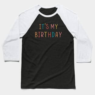 It's My Happy Birthday Baseball T-Shirt